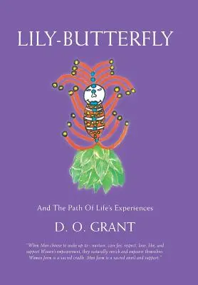 Lirio-Mariposa: Y el camino de las experiencias vitales - Lily-Butterfly: And the Path of Life's Experiences