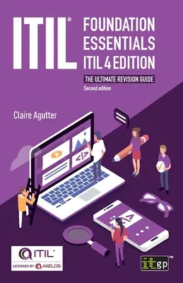 Fundamentos de ITIL(R) ITIL 4 Edición: La guía de repaso definitiva - ITIL(R) Foundation Essentials ITIL 4 Edition: The ultimate revision guide