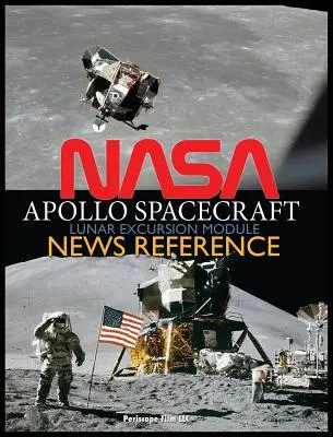 NASA Apollo Spacecraft Lunar Excursion Module News Reference (en inglés) - NASA Apollo Spacecraft Lunar Excursion Module News Reference