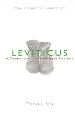 Levítico: Un comentario según la tradición wesleyana - Leviticus: A Commentary in the Wesleyan Tradition