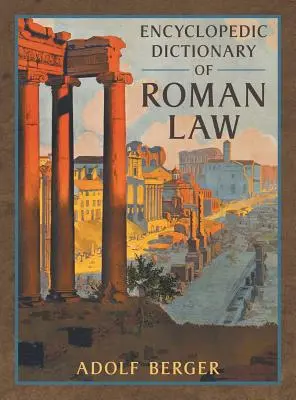 Diccionario Enciclopédico de Derecho Romano - Encyclopedic Dictionary of Roman Law