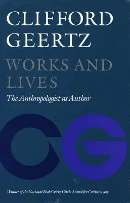 Obras y vidas: El antropólogo como autor - Works and Lives: The Anthropologist as Author