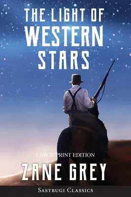 La luz de las estrellas del Oeste (ANOTADO, IMPRESIÓN GRANDE) - The Light of Western Stars (ANNOTATED, LARGE PRINT)