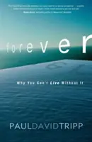 Para siempre: Por qué no puedes vivir sin ella - Forever: Why You Can't Live Without It