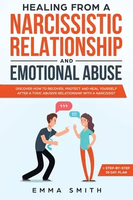 Curación de una Relación Narcisista y Abuso Emocional: Descubre Cómo Recuperarte, Protegerte y Sanarte Después de una Relación Tóxica y Abusiva con tu Hijo. - Healing from A Narcissistic Relationship and Emotional Abuse: Discover How to Recover, Protect and Heal Yourself after a Toxic Abusive Relationship wi