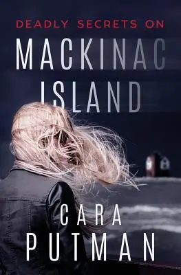 Secretos mortales en la isla Mackinac: Una novela de suspense romántico - Deadly Secrets on Mackinac Island: A Romantic Suspense Novel