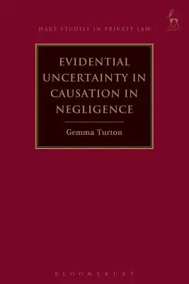 Incertidumbre probatoria en la causalidad en la negligencia - Evidential Uncertainty in Causation in Negligence