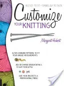 Personalice su tejido: Ajústelo a su medida; adórnelo a su gusto - Customize Your Knitting: Adjust to Fit; Embellish to Taste