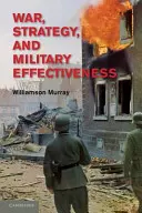 Guerra, estrategia y eficacia militar - War, Strategy, and Military Effectiveness