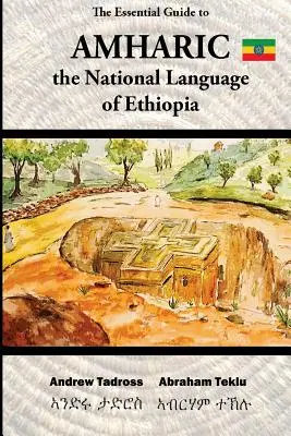 Guía esencial del amárico: la lengua nacional de Etiopía - The Essential Guide to Amharic: The National Language of Ethiopia