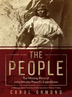 El pueblo: La Pieza Perdida de las Expediciones de John Wesley Powell - The People: The Missing Piece of John Wesley Powell's Expeditions