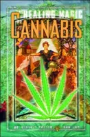 La magia curativa del cannabis - The Healing Magic of Cannabis