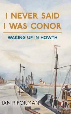 Nunca Dije Que Era Conor Despertar en Howth - I Never Said I Was Conor: Waking Up in Howth