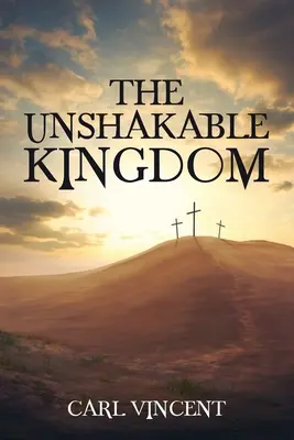 El reino inquebrantable - The Unshakable Kingdom