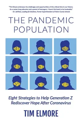 La población pandémica: Ocho estrategias para ayudar a la Generación Z a redescubrir la esperanza tras el coronavirus - The Pandemic Population: Eight Strategies to Help Generation Z Rediscover Hope After Coronavirus