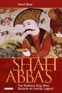 Shah Abbas: El despiadado rey que se convirtió en leyenda iraní - Shah Abbas: The Ruthless King Who Became an Iranian Legend