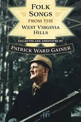 Canciones populares de las colinas de Virginia Occidental - Folk Songs from the West Virginia Hills