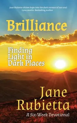 Brillantez: Cómo encontrar luz en lugares oscuros - Brilliance: Finding Light in Dark Places