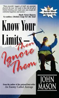 Conozca sus límites y luego ignórelos - Know Your Limits - Then Ignore Them