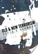 Antiguo y nuevo terrorismo: Modernidad tardía, globalización y transformación de la violencia política - Old and New Terrorism: Late Modernity, Globalization and the Transformation of Political Violence