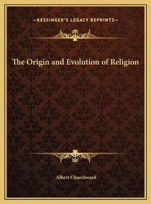 Origen y evolución de la religión - The Origin and Evolution of Religion