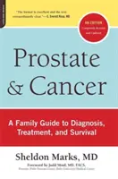Próstata y Cáncer: Una Guía Familiar para el Diagnóstico, el Tratamiento y la Supervivencia - Prostate and Cancer: A Family Guide to Diagnosis, Treatment, and Survival