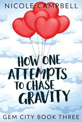 Cómo se intenta perseguir la gravedad - How One Attempts to Chase Gravity