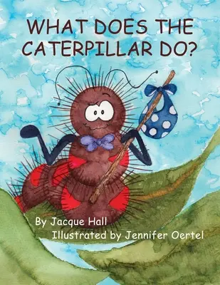 ¿Qué hace la oruga? - What Does the Caterpillar Do?