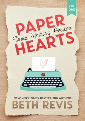 Corazones de papel, volumen 1: Algunos consejos para escribir - Paper Hearts, Volume 1: Some Writing Advice