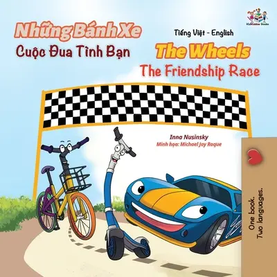 Las Ruedas La Carrera de la Amistad (Libro en inglés vietnamita para niños) - The Wheels The Friendship Race (Vietnamese English Book for Kids)