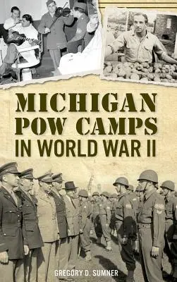 Campos de prisioneros de guerra de Michigan en la Segunda Guerra Mundial - Michigan POW Camps in World War II