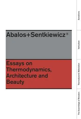 Ensayos sobre Termodinámica: Arquitectura y belleza - Essays on Thermodynamics: Architecture and Beauty