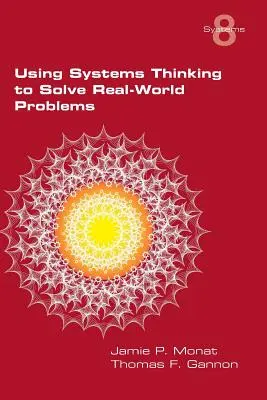 Pensamiento sistémico para resolver problemas reales - Using Systems Thinking to Solve Real-World Problems