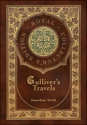 Los viajes de Gulliver (Edición Real de Coleccionista) (Tapa dura plastificada con sobrecubierta) - Gulliver's Travels (Royal Collector's Edition) (Case Laminate Hardcover with Jacket)