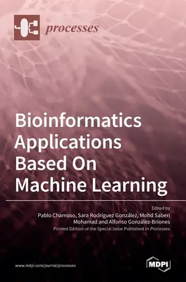 Aplicaciones bioinformáticas basadas en el aprendizaje automático - Bioinformatics Applications Based On Machine Learning