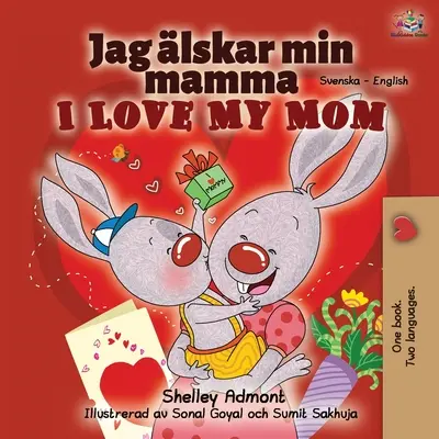 I Love My Mom (Libro bilingüe sueco-inglés) - I Love My Mom (Swedish English Bilingual Book)