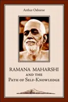 Ramana Maharshi y el camino del autoconocimiento: Una biografía - Ramana Maharshi and the Path of Self-Knowledge: A Biography