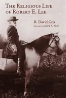 La vida religiosa de Robert E. Lee - Religious Life of Robert E. Lee