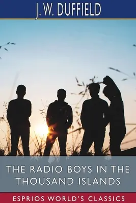 Los chicos de la radio en las Mil Islas (Esprios Clásicos) - The Radio Boys in the Thousand Islands (Esprios Classics)