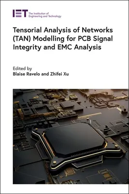 Modelización del análisis tensorial de redes (Tan) para el análisis de la integridad de la señal y la CEM en placas de circuito impreso - Tensorial Analysis of Networks (Tan) Modelling for PCB Signal Integrity and EMC Analysis