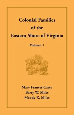 Colonial Families of the Eastern Shore of Virginia, Volume 1 (Familias coloniales de la costa este de Virginia, volumen 1) - Colonial Families of the Eastern Shore of Virginia, Volume 1