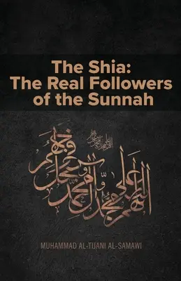 Los Shia Los Verdaderos Seguidores de la Sunnah - The Shia: The Real Followers of the Sunnah