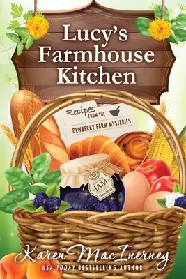 La cocina de la granja de Lucy: Recetas de los misterios de la granja Dewberry - Lucy's Farmhouse Kitchen: Recipes from the Dewberry Farm Mysteries