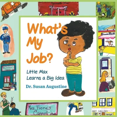 ¿Cuál es mi trabajo? El pequeño Max aprende una gran idea - What's My Job?: Little Max Learns a Big Idea