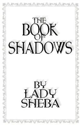 El libro de las sombras de Lady Sheba - The Book of Shadows by Lady Sheba