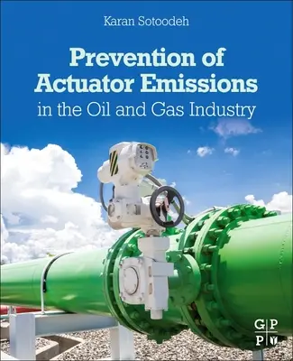 Prevención de emisiones de actuadores en la industria del petróleo y el gas - Prevention of Actuator Emissions in the Oil and Gas Industry