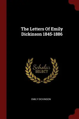 Las cartas de Emily Dickinson 1845-1886 - The Letters of Emily Dickinson 1845-1886