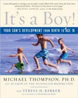 Es un niño!: El desarrollo de tu hijo desde el nacimiento hasta los 18 años - It's a Boy!: Your Son's Development from Birth to Age 18