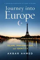 Viaje a Europa - Islam, inmigración e identidad - Journey into Europe - Islam, Immigration, and Identity