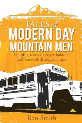 Historias de montañeses modernos - Tales of Modern Day Mountain Men